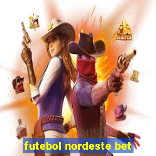 futebol nordeste bet